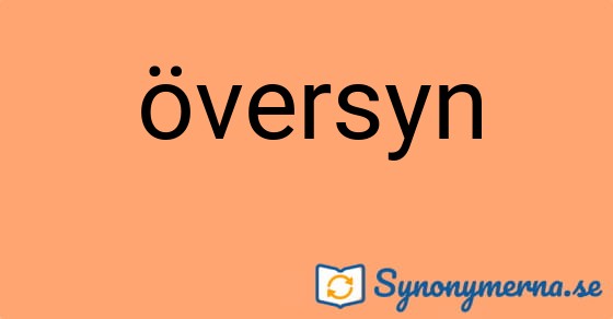 Bild som illustrerar ordet översyn och dess synonymer.