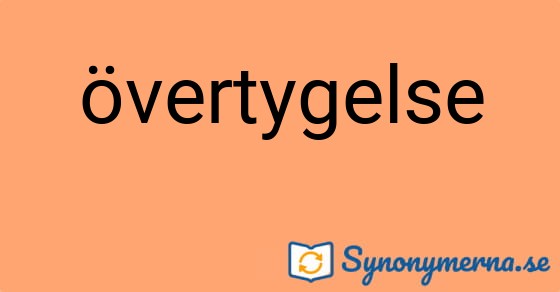 Bild som illustrerar ordet övertygelse och dess synonymer.