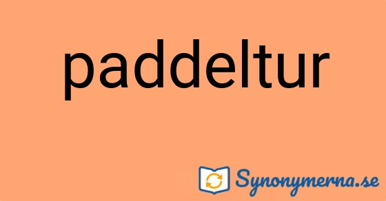 Bild som illustrerar ordet paddeltur och dess synonymer.