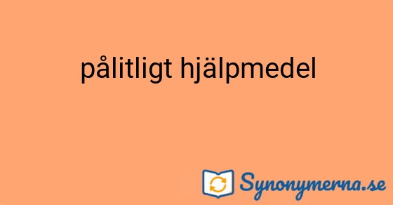 Bild som illustrerar uttrycket pålitligt hjälpmedel och dess synonymer.