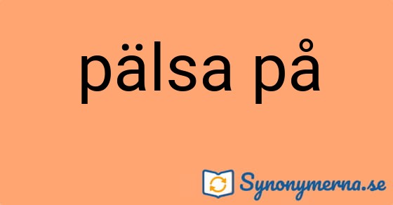 Bild som illustrerar uttrycket pälsa på och dess synonymer.