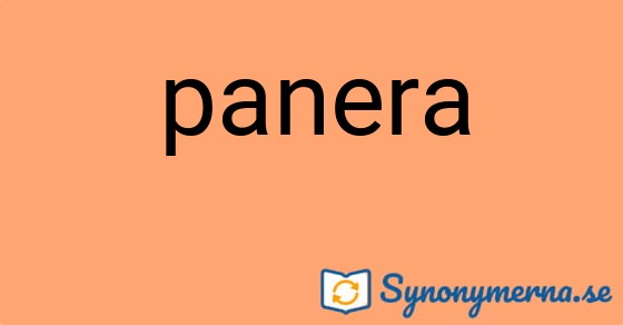 Bild som illustrerar ordet panera och dess synonymer.