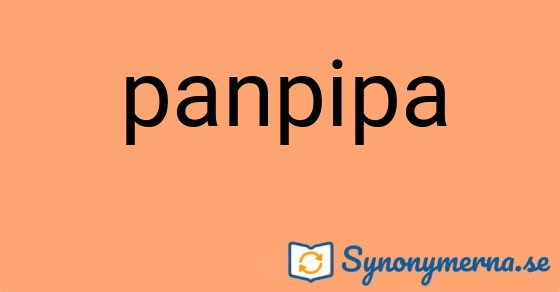 Bild som illustrerar ordet panpipa och dess synonymer.