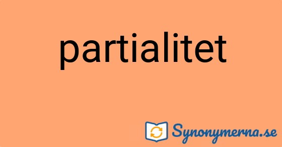 Bild som illustrerar ordet partialitet och dess synonymer.