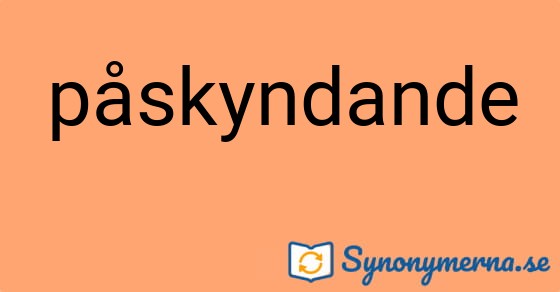 Bild som illustrerar ordet påskyndande och dess synonymer.