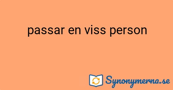 Bild som illustrerar uttrycket passar en viss person och dess synonymer.