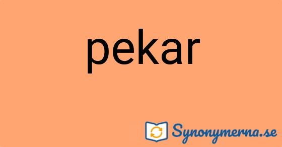 Bild som illustrerar ordet pekar och dess synonymer.
