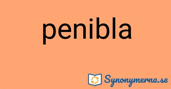 Bild som illustrerar ordet penibla och dess synonymer.