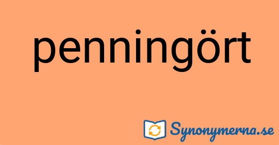 Bild som illustrerar ordet penningört och dess synonymer.