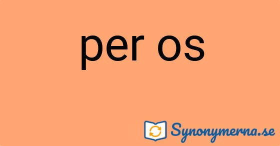 Bild som illustrerar uttrycket per os och dess synonymer.