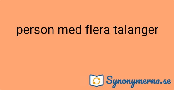 Bild som illustrerar uttrycket person med flera talanger och dess synonymer.
