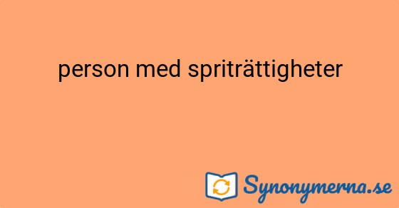 Bild som illustrerar uttrycket person med spriträttigheter och dess synonymer.