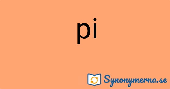 Bild som illustrerar ordet pi och dess synonymer.