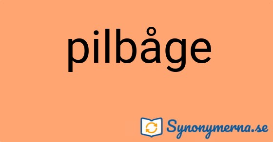 Bild som illustrerar ordet pilbåge och dess synonymer.