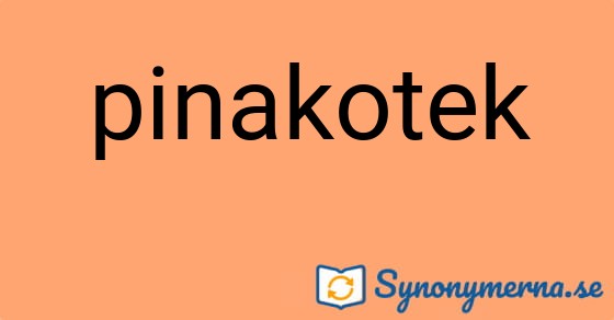 Bild som illustrerar ordet pinakotek och dess synonymer.