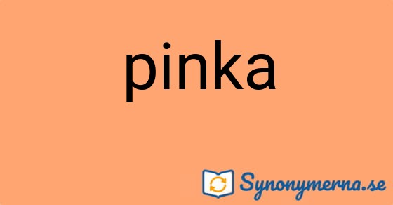 Bild som illustrerar ordet pinka och dess synonymer.