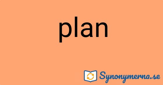 Bild som illustrerar ordet plan och dess synonymer.