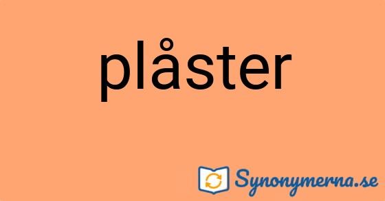 Bild som illustrerar ordet plåster och dess synonymer.