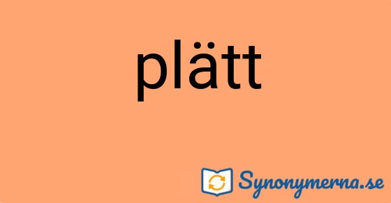 Bild som illustrerar ordet plätt och dess synonymer.