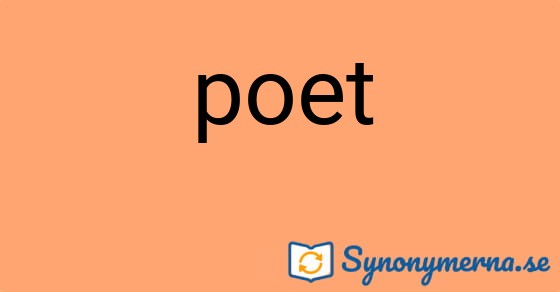 Bild som illustrerar ordet poet och dess synonymer.