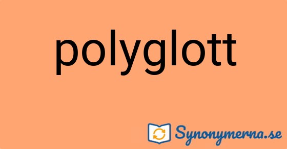 Bild som illustrerar ordet polyglott och dess synonymer.