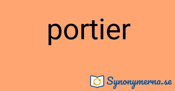 Bild som illustrerar ordet portier och dess synonymer.