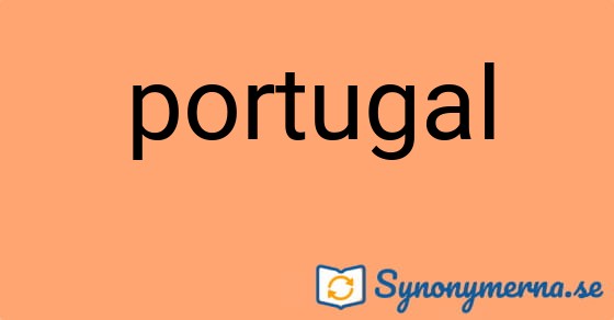 Bild som illustrerar ordet portugal och dess synonymer.