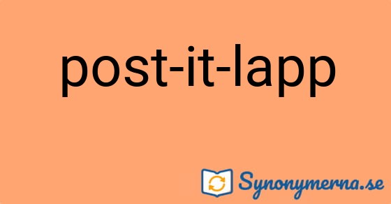 Bild som illustrerar uttrycket post-it-lapp och dess synonymer.
