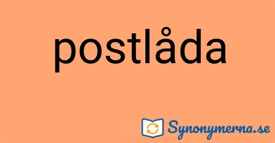 Bild som illustrerar ordet postlåda och dess synonymer.