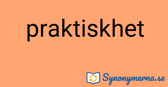 Bild som illustrerar ordet praktiskhet och dess synonymer.