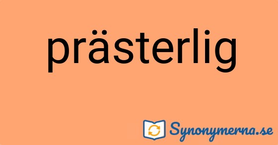 Bild som illustrerar ordet prästerlig och dess synonymer.