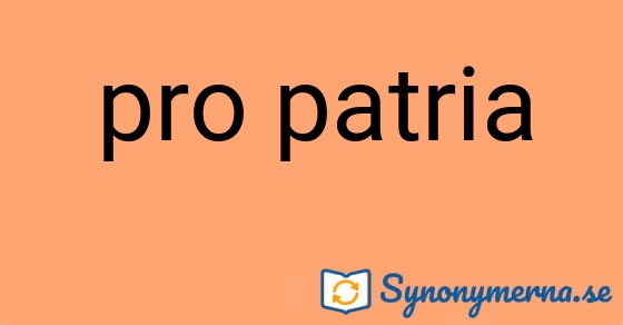 Bild som illustrerar uttrycket pro patria och dess synonymer.