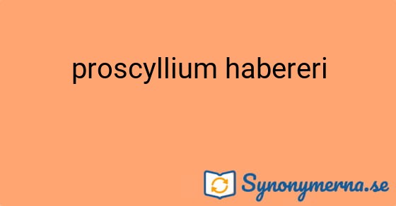 Bild som illustrerar uttrycket proscyllium habereri och dess synonymer.