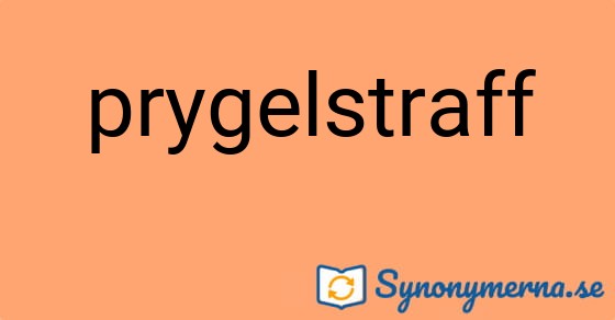 Bild som illustrerar ordet prygelstraff och dess synonymer.