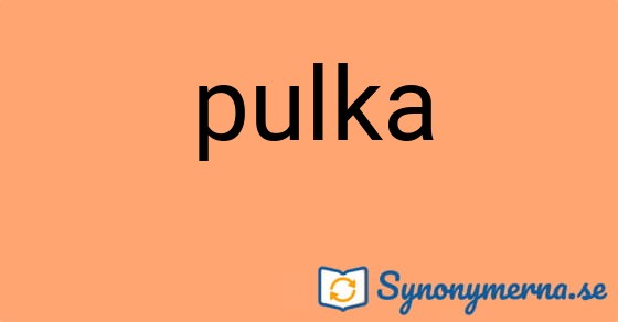Bild som illustrerar ordet pulka och dess synonymer.
