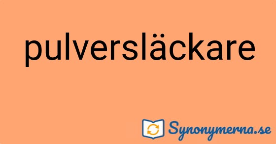 Bild som illustrerar ordet pulversläckare och dess synonymer.