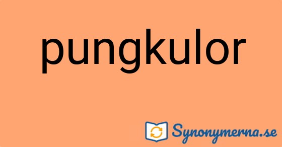 Bild som illustrerar ordet pungkulor och dess synonymer.