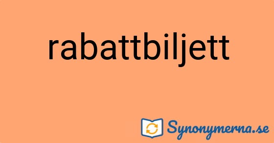 Bild som illustrerar ordet rabattbiljett och dess synonymer.