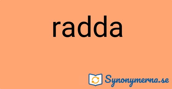 Bild som illustrerar ordet radda och dess synonymer.