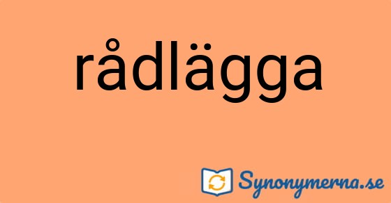 Bild som illustrerar ordet rådlägga och dess synonymer.