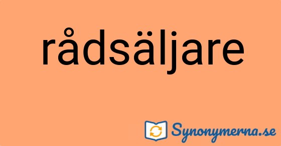 Bild som illustrerar ordet rådsäljare och dess synonymer.