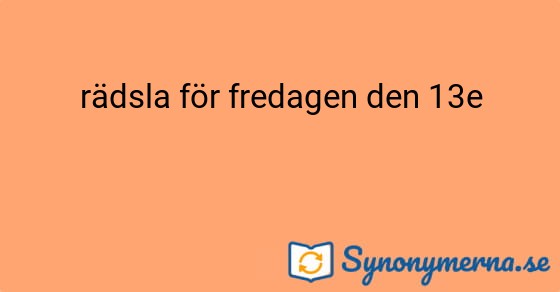 Bild som illustrerar uttrycket rädsla för fredagen den 13e och dess synonymer.