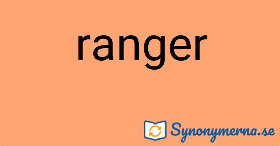 Bild som illustrerar ordet ranger och dess synonymer.