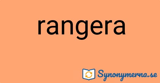 Bild som illustrerar ordet rangera och dess synonymer.