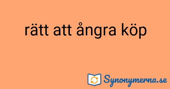 Bild som illustrerar uttrycket rätt att ångra köp och dess synonymer.