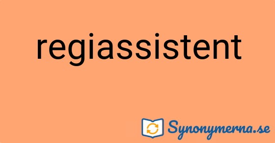 Bild som illustrerar ordet regiassistent och dess synonymer.