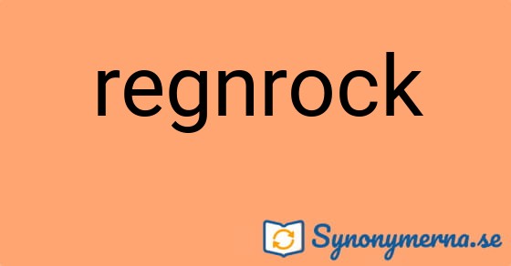 Bild som illustrerar ordet regnrock och dess synonymer.