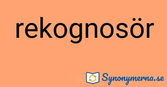 Bild som illustrerar ordet rekognosör och dess synonymer.