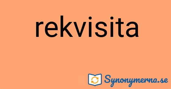 Bild som illustrerar ordet rekvisita och dess synonymer.