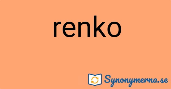 Bild som illustrerar ordet renko och dess synonymer.